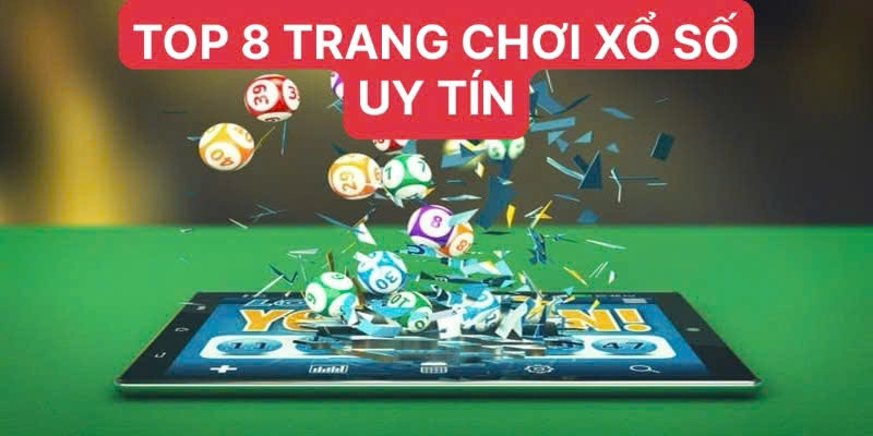 Danh sách các nền tảng chơi xổ số trực tuyến đáng tin cậy